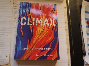 Ranulf Rayner’s book – ‘Climax – Saving Mother Earth’